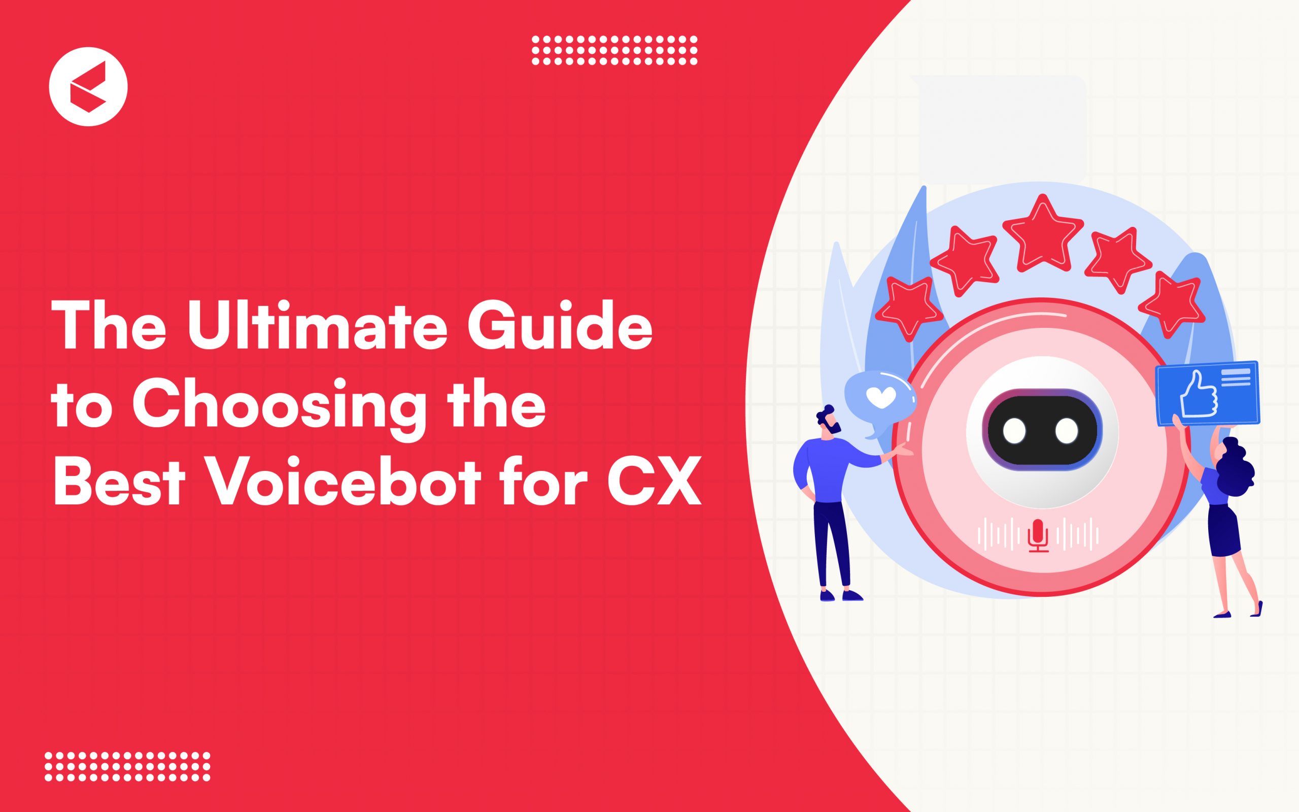 The Ultimate Guide to Choose Best Voice Bots in CX