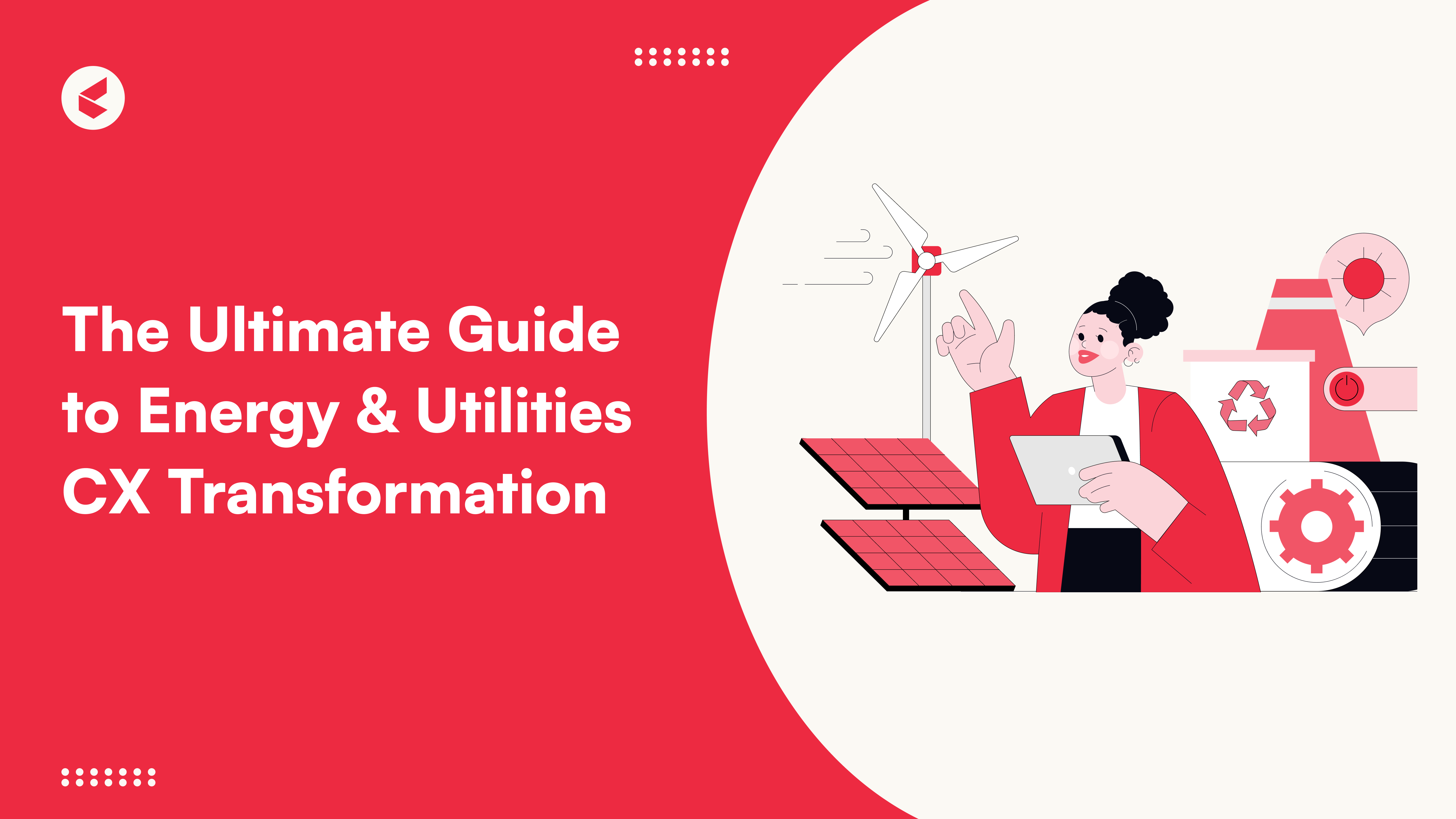 CX transformation for Energy and Utilities